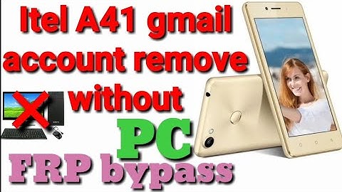 itel A41 frp Bypass without pc   itel A41 gmail account remove