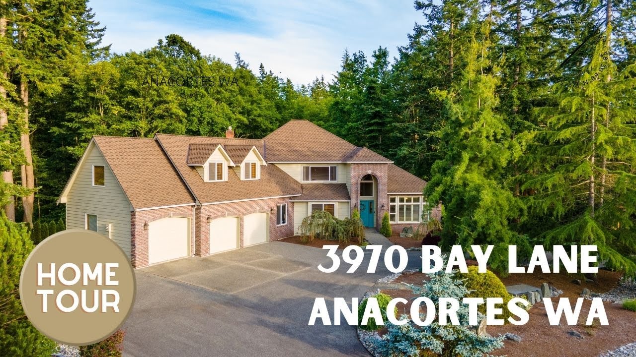 3970 Bay Lane Homes for Sale Anacortes WA YouTube