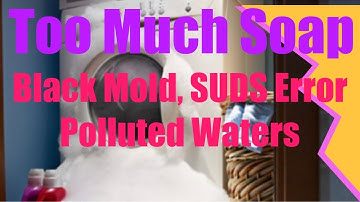 ✨ Too Much Soap - SUDS Error - FIXED ✨