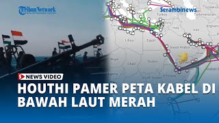 Houthi Akui Punya Peta Kabel di Bawah Laut Merah, Transmisi Data Keuangan Barat Terancam Lumpuh