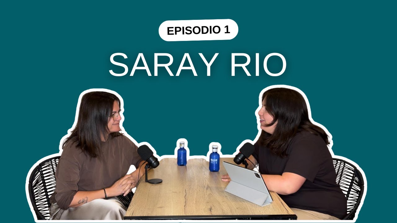 Saray Rio Episodio 1 - “Comer sin culpa y emprender con propósito” con Saray Río ...