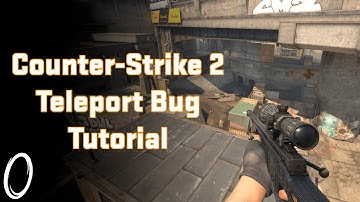 Counter-Strike 2 - Teleport Bug Tutorial [PATCHED]