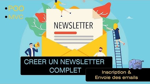 2/2 Créer un Newsletter complet (inscription - envoie des emails)