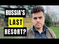 Something Serious Is Forcing Russia to a Last Resort