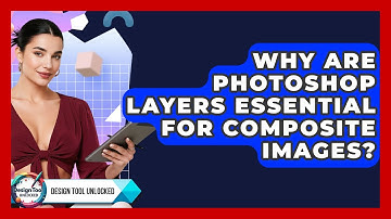 Why Are Photoshop Layers Essential For Composite Images? - Design Tool Unlocked