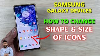 Samsung Galaxy Devices : How To Change Icon Shape & Size? screenshot 4