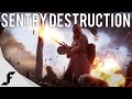 Battlefield 1- SENTRY DESTRUCTION