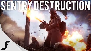 Battlefield 1- SENTRY DESTRUCTION