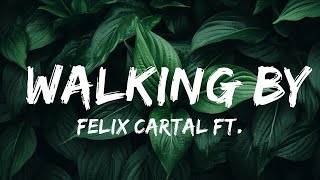 Felix Cartal ft. Iselin - Walking By (лирик-видео) | 30 минут – Чувствую твою музыку