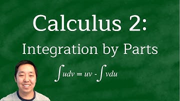 Calculus 2: Examples of Integration by Parts