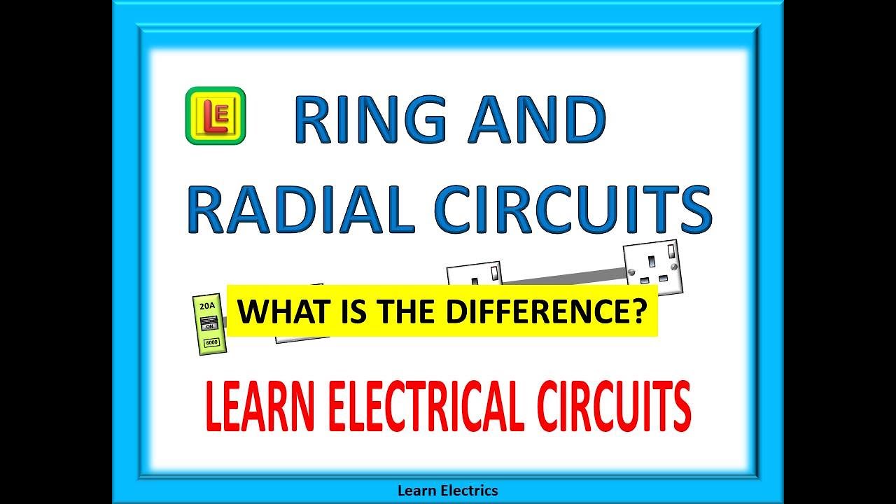 RING and RADIAL CIRCUITS. WHAT ARE THE DIFFERENCES. - YouTube