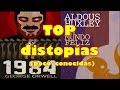 Top distopias - 10 distopías que hay que leer - Distopías recomendadas