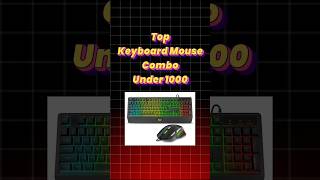 Top Keyboard Mouse Combo Under 1000 #keyboardmouse #rgbkeyboard #rgbmouse #shorts