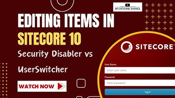 13- How to create and edit Items in Sitecore? | Security Disabler vs UserSwitcher | Complex Fields