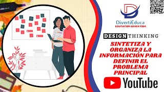 #SINTETIZAR Y #ORGANIZAR LA #INFORMACIÓN PARA #DEFINIR EL #PROBLEMA PRINCIPAL - #DESIGNTHINKING