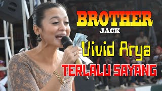 VIVD ARYA # TERLALU SAYANG # BROTHER # ( Musik Video)