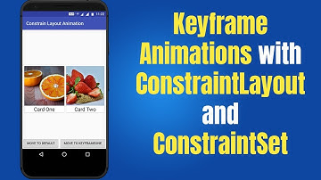 Keyframe Animations with ConstraintLayout and ConstraintSet  | loopwiki.com