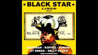 Black Star Liner Riddim Mix (Full) Feat. Koffee, Bushman, Delly Ranks, Zumjay ( December 2022)