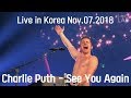 [HD]Charlie Puth - See You Again (Live in Voicenotes Tour @Seoul, Korea 2018)