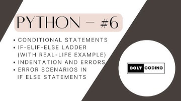 Python - #6 : Conditional Statements || If Elif Else Ladder Python || Indentation || Error Scenarios