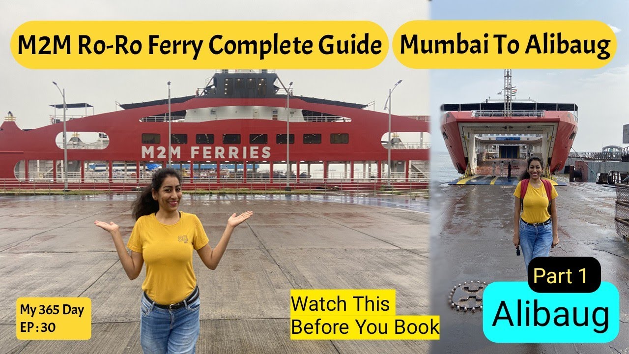 Mumbai To Alibaug M2M Ferry Ro Ro Ro Ro Ferry Experience Complete Mumbai To Alibaug M2M Ferry Ro Ro Ro Ro Ferry Experience Complete