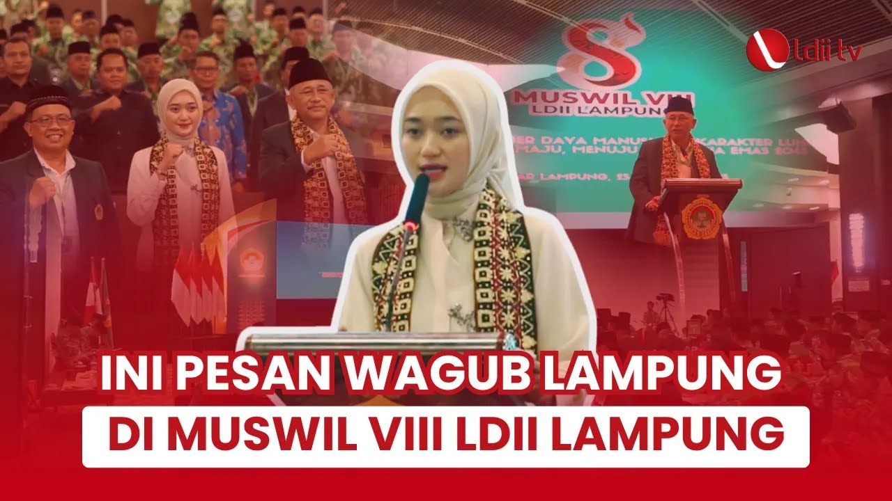 LDII TV: Buka Muswil VIII, Wagub Lampung Ajak Perkuat Kolaborasi Menuju Indonesia Emas 2045