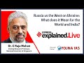 Explainedlive russia vs west on ukraine what does it mean for the world with dr c raja mohan