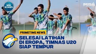 Selesai Latihan di Eropa, Timnas Indonesia Siap Tempur di Piala Dunia U20 2023