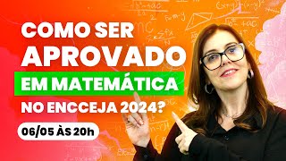 Como Ser Aprovado Em Matemática No Encceja 2024? Semana De Conteúdos Termine