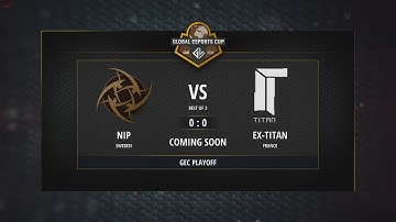 NiP vs. ex-Titan [Map 1 BO3] Game Show Global eSports Cup