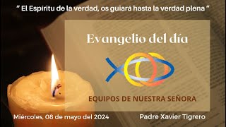 Evangelio del miércoles 08 mayo 2024