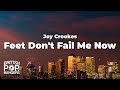 Joy Crookes Feet Don T Fail Me Now Lyrics Joy Crookes Feet Don T Fail Me Now Lyrics