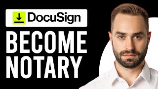 How to Become a DocuSign Notary (Become a Remote Online Notary in Your State)