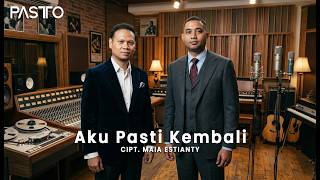 Pasto  Aku Pasti Kembali 20  