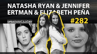 #282 - Natasha Ryan &amp; Jennifer Ertman &amp; Elizabeth Peña