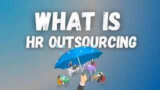 What is HR Outsourcing | HR Outsoaring Benefits
