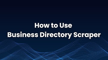 How to Use Business Directory Scraper | Step-by-Step Guide