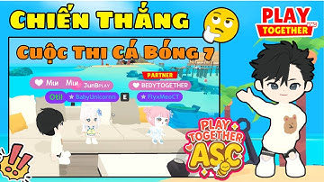 Play Together | Mình Đã Câu Được Bao Nhiêu Cá Bóng 7 Trong Cuộc Thi ASC Tuần 1 #2