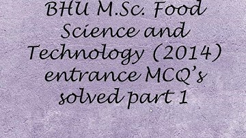 BHU M. Sc. Food Science and Technology (2014) entrance MCQ