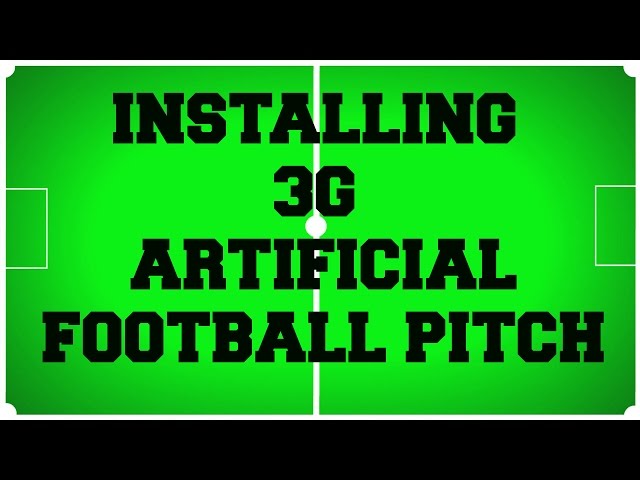 Installing 3G Artificial Football Pitch