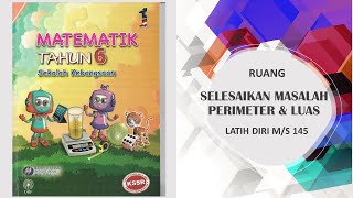 MATEMATIK TAHUN 6: SELESAIKAN MASALAH PERIMETER & LUAS