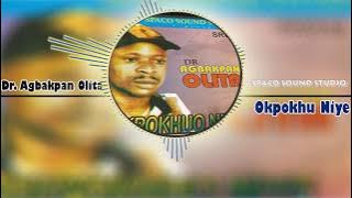 Dr Agbakpan Olita - OKPOKHUO NIYE (Edo Music )