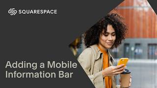 Adding a Mobile Information Bar | Squarespace 7.1