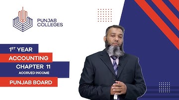 PGC Lectures-Inter Part I-Punjab Board-Principles of Accounting-Chapt11-Accrued Income