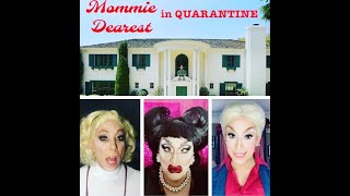Mommie Dearest In Quarantine Mommie Dearest In Quarantine