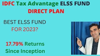 Idfc Tax Advantage Fund Direct Plan Growth. Best Elss Fund For 2023?