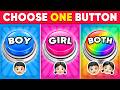 Choose One Button! BOY or GIRL or BOTH Edition 💙💘🌈 Quiz Dino