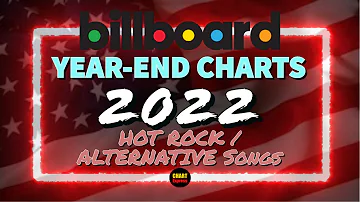 Billboard Year-End 2022 | Hot Rock / Alternative Songs | Top 50 | ChartExpress