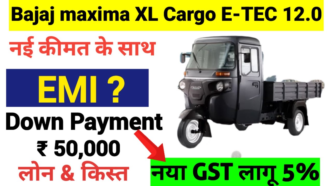 bajaj maxima xl cargo electric,bajaj maxima xl cargo e tec 12.0,bajaj maxima xl cargo electric price
