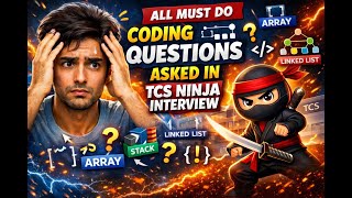 🔥 All MUST-DO Coding Questions Asked in TCS Ninja Interview 2026 🔥